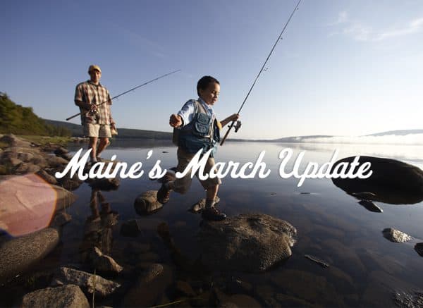 Maine March Update